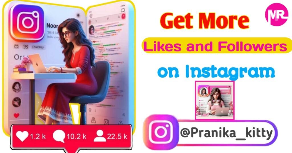 Get More Likes and Followers on Instagram | 100% Safe and Effective